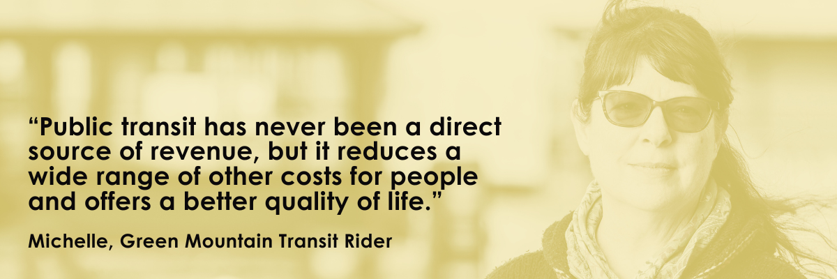 “Public transit lowers personal costs and improves overall quality of life,” — Michelle, GMT rider